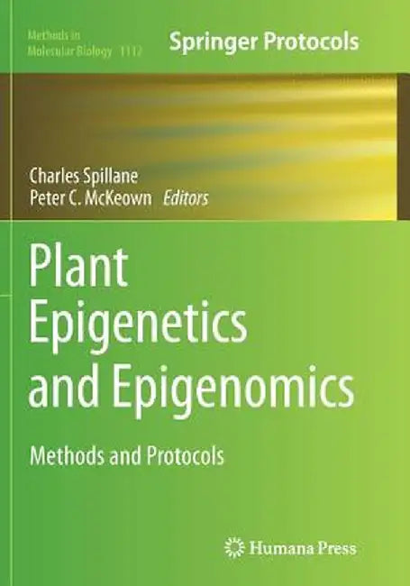 Plant Epigenetics and Epigenomics: Methods and Protocols by Charles Spillane