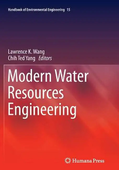 Modern Water Resources Engineering by Lawrence K. Wang