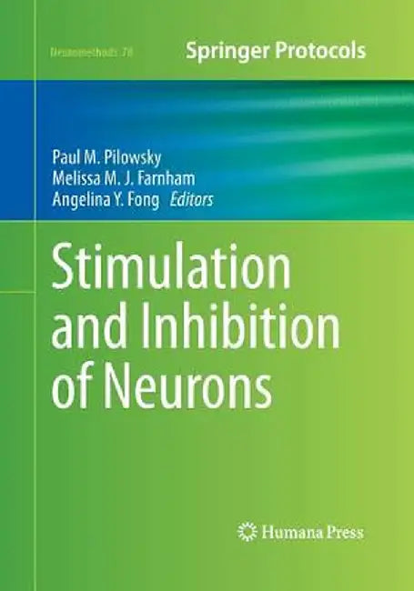 Stimulation and Inhibition of Neurons by Paul M. Pilowsky