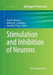 Stimulation and Inhibition of Neurons by Paul M. Pilowsky