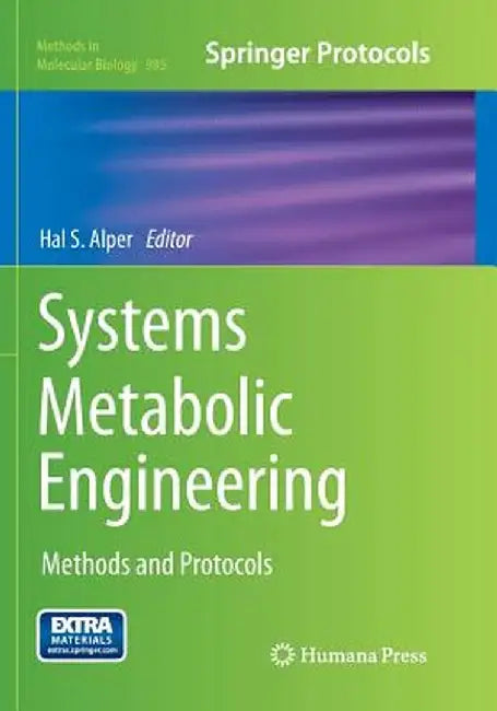 Systems Metabolic Engineering: Methods and Protocols by Hal S. Alper