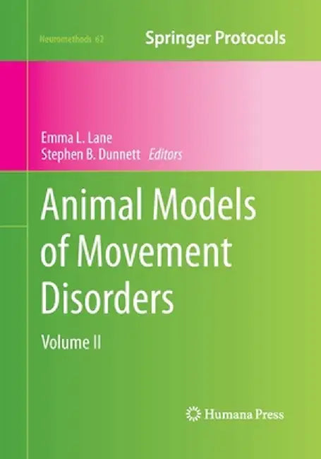 Animal Models of Movement Disorders: Volume II by Emma L. Lane