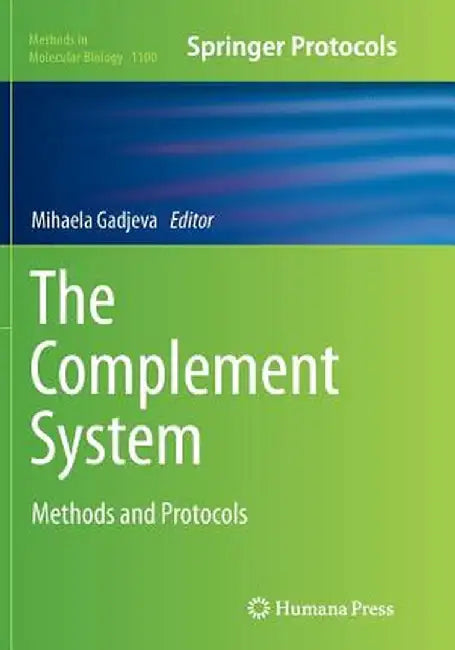 The Complement System: Methods and Protocols by Mihaela Gadjeva