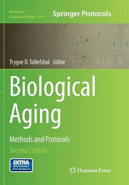 Biological Aging: Methods and Protocols by Trygve O. Tollefsbol