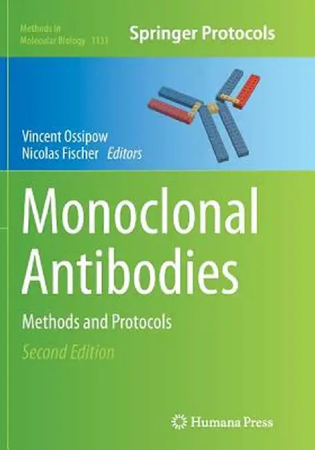 Monoclonal Antibodies: Methods and Protocols by Vincent Ossipow
