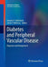 Diabetes and Peripheral Vascular Disease: Diagnosis and Management by Gautam V. Shrikhande