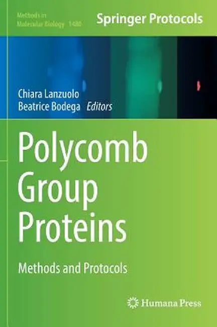 Polycomb Group Proteins: Methods and Protocols by Chiara Lanzuolo
