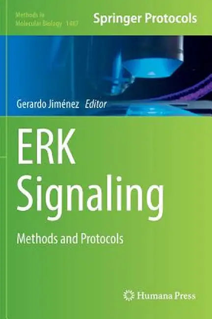 Erk Signaling: Methods and Protocols by Gerardo Jimenez