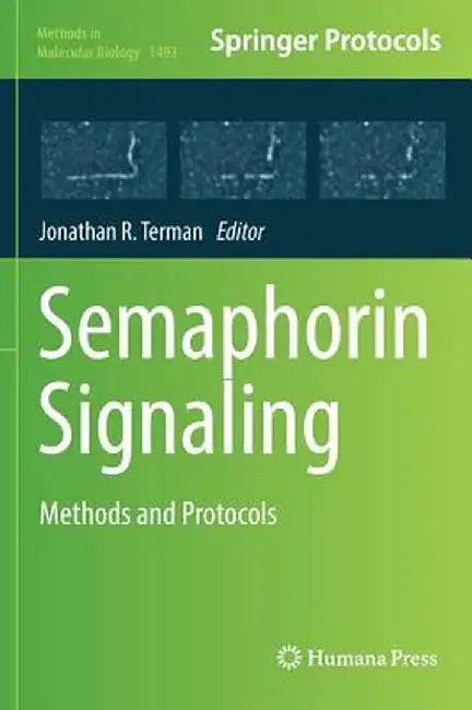 Semaphorin Signaling: Methods and Protocols by Jonathan R. Terman