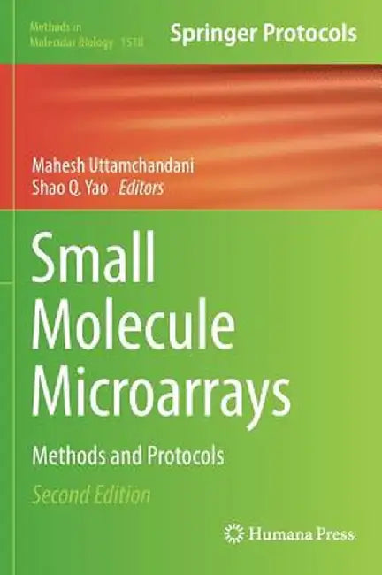 Small Molecule Microarrays: Methods and Protocols by Mahesh Uttamchandani