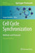 Cell Cycle Synchronization: Methods and Protocols by Gaspar Banfalvi