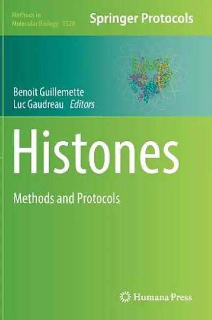 Histones: Methods and Protocols by Benoit Guillemette