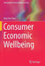 Consumer Economic Wellbeing by Jing Jian Xiao