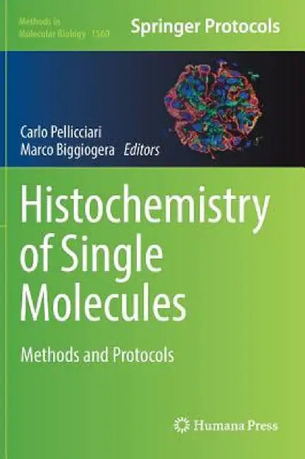 Histochemistry of Single Molecules: Methods and Protocols by Carlo Pellicciari