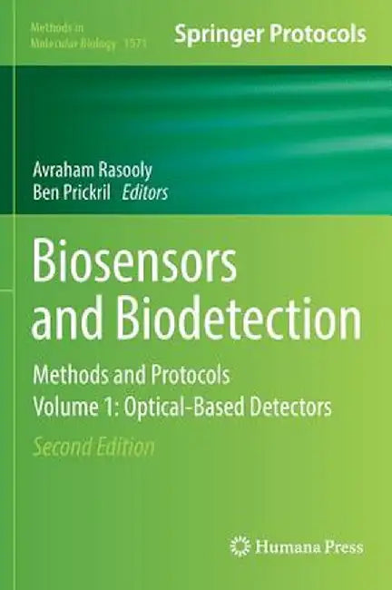 Biosensors and Biodetection: Methods and Protocols Volume 1: Optical-Based Detectors by Avraham Rasooly