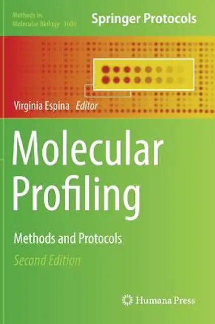 Molecular Profiling: Methods and Protocols by Virginia Espina