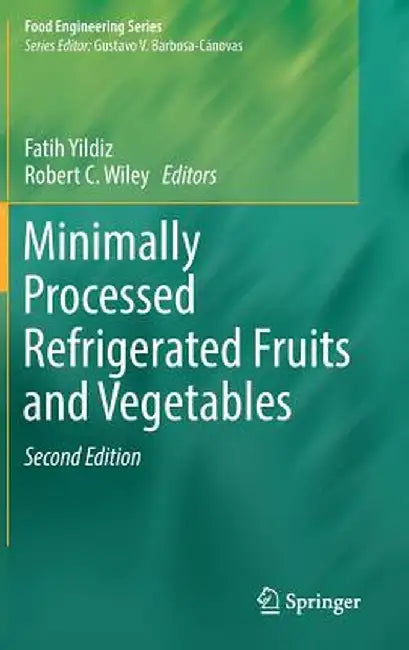Minimally Processed Refrigerated Fruits and Vegetables by Fatih Yildiz