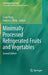 Minimally Processed Refrigerated Fruits and Vegetables by Fatih Yildiz