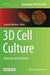 3D Cell Culture: Methods and Protocols by Zuzana Koledova