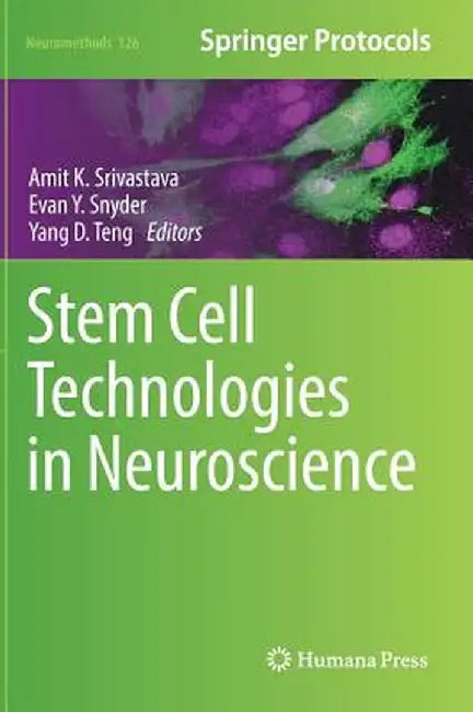 Stem Cell Technologies in Neuroscience by Amit K. Srivastava