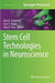 Stem Cell Technologies in Neuroscience by Amit K. Srivastava