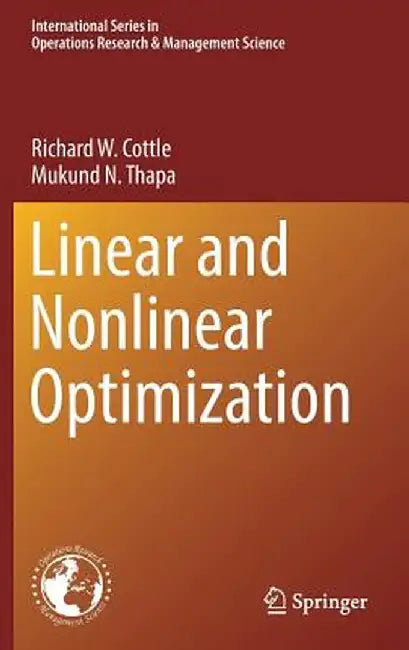 Linear and Nonlinear Optimization by Richard W. Cottle