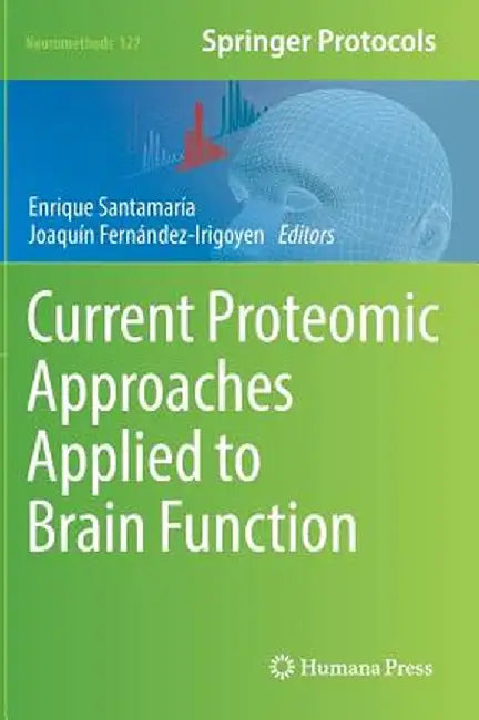 Current Proteomic Approaches Applied to Brain Function by Enrique Santamaría