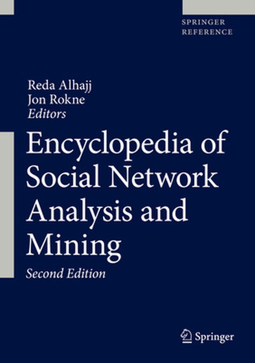 Encyclopedia of Social Network Analysis and Mining by Reda Alhajj