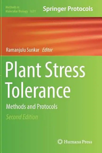 Plant Stress Tolerance: Methods and Protocols by Ramanjulu Sunkar