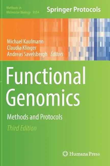 Functional Genomics: Methods and Protocols by Michael Kaufmann