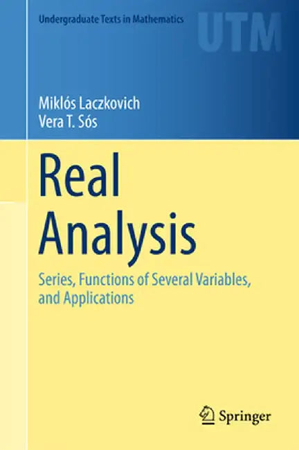 Real Analysis: Series, Functions of Several Variables, and Applications by Miklós Laczkovich
