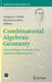 Combinatorial Algebraic Geometry: Selected Papers from the 2016 Apprenticeship Program by Gregory G. Smith