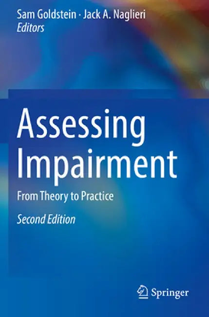 Assessing Impairment: From Theory to Practice by Sam Goldstein
