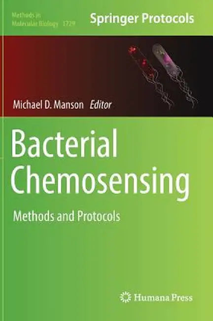 Bacterial Chemosensing: Methods and Protocols by Michael D. Manson