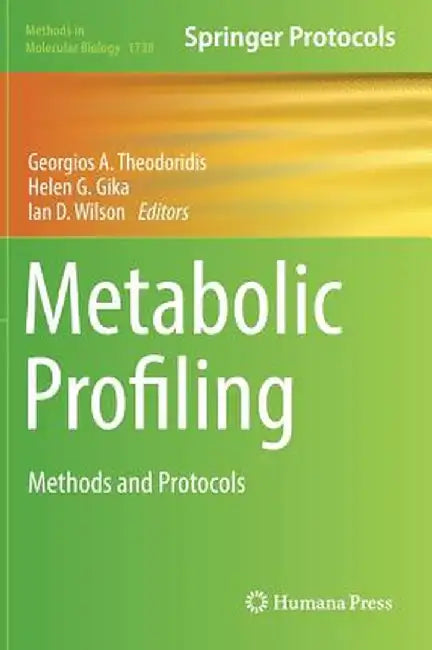 Metabolic Profiling: Methods and Protocols by Georgios A. Theodoridis