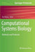 Computational Systems Biology: Methods and Protocols by Tao Huang