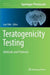 Teratogenicity Testing: Methods and Protocols by Luís Félix