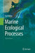 Marine Ecological Processes by Valiela