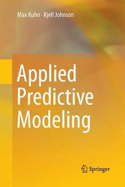 Applied Predictive Modeling by Max Kuhn