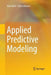 Applied Predictive Modeling by Max Kuhn
