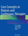 Core Concepts in Dialysis and Continuous Therapies by Colm C. Magee