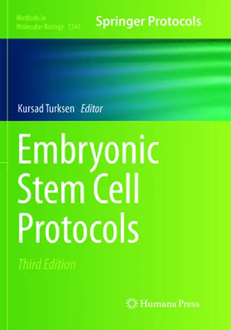 Embryonic Stem Cell Protocols by Kursad Turksen