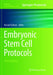Embryonic Stem Cell Protocols by Kursad Turksen
