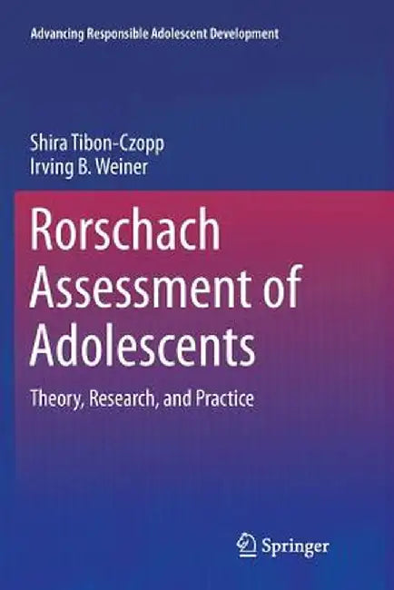 Rorschach Assessment of Adolescents: Theory, Research, and Practice by Shira Tibon-Czopp