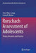 Rorschach Assessment of Adolescents: Theory, Research, and Practice by Shira Tibon-Czopp