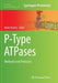 P-Type Atpases: Methods and Protocols by Maike Bublitz