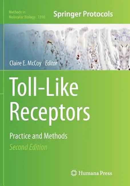 Toll-Like Receptors: Practice and Methods by Claire McCoy