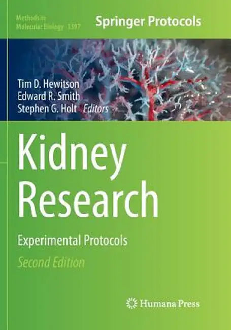 Kidney Research: Experimental Protocols by Tim D. Hewitson