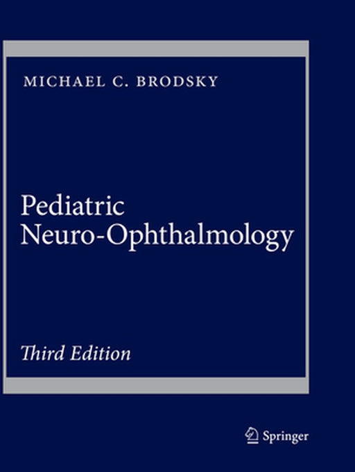 Pediatric Neuro-Ophthalmology by Michael C. Brodsky