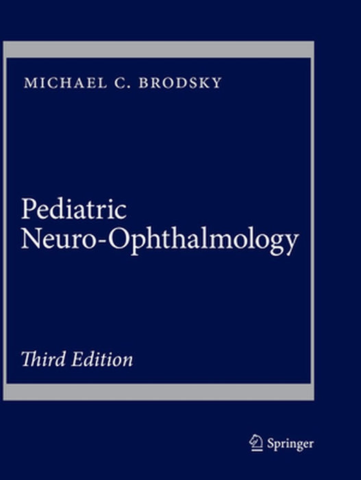 Pediatric Neuro-Ophthalmology by Michael C. Brodsky